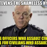 MAJOR HYPOCRITE: Grant Stevens “Slams” Suspended Sentence For Woman Who Glassed Cop, Nothing to Say About Cops Who Bash & Murder Civilians